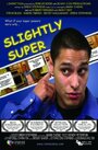 Slightly Super (2007) трейлер фильма в хорошем качестве 1080p