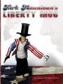 Kirk Mannican's Liberty Mug (2007) кадры фильма смотреть онлайн в хорошем качестве