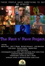 The Rant n' Rave Project (2008) скачать бесплатно в хорошем качестве без регистрации и смс 1080p