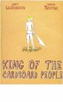 King of the Cardboard People (2008) кадры фильма смотреть онлайн в хорошем качестве