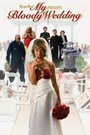 Смотреть «My Bloody Wedding» онлайн фильм в хорошем качестве