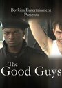 Смотреть «The Good Guys» онлайн фильм в хорошем качестве