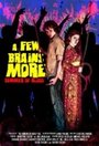 A Few Brains More (2012) скачать бесплатно в хорошем качестве без регистрации и смс 1080p