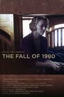 The Fall of 1980 (2013) скачать бесплатно в хорошем качестве без регистрации и смс 1080p