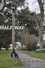 Halfway (2009) скачать бесплатно в хорошем качестве без регистрации и смс 1080p