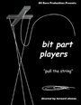 Bit Part Players (2008) трейлер фильма в хорошем качестве 1080p