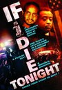 If I Die Tonight (2009) скачать бесплатно в хорошем качестве без регистрации и смс 1080p