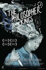 Смотреть «The Philosopher Kings» онлайн фильм в хорошем качестве