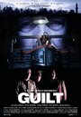 Guilt (2009) кадры фильма смотреть онлайн в хорошем качестве