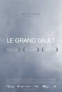 Смотреть «Le Grand Sault» онлайн фильм в хорошем качестве