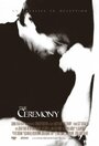 Смотреть «The Ceremony» онлайн фильм в хорошем качестве