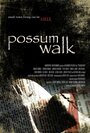 Possum Walk (2010) трейлер фильма в хорошем качестве 1080p