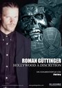 Roman Güttinger - Hollywood à discretion (2007) скачать бесплатно в хорошем качестве без регистрации и смс 1080p