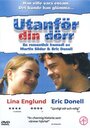 Utanför din dörr (2002) кадры фильма смотреть онлайн в хорошем качестве