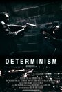 Смотреть «Determinism» онлайн фильм в хорошем качестве