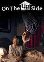 On the Upside (2008) скачать бесплатно в хорошем качестве без регистрации и смс 1080p