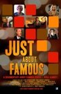 Смотреть «Just About Famous» онлайн фильм в хорошем качестве