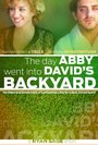 The Day Abby Went Into David's Backyard (2010) трейлер фильма в хорошем качестве 1080p