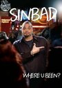 Sinbad: Where U Been?