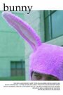 Смотреть «Bunny» онлайн фильм в хорошем качестве