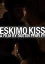 Смотреть «Eskimo Kiss» онлайн фильм в хорошем качестве