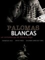 Palomas blancas (2008) трейлер фильма в хорошем качестве 1080p