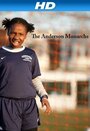 The Anderson Monarchs (2012) скачать бесплатно в хорошем качестве без регистрации и смс 1080p