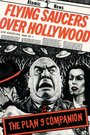 Смотреть «Flying Saucers Over Hollywood: The 'Plan 9' Companion» онлайн фильм в хорошем качестве