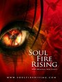 Смотреть «Soul Fire Rising» онлайн фильм в хорошем качестве