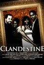 Смотреть «Clandestine» онлайн фильм в хорошем качестве