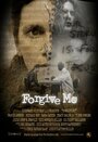 Смотреть «Forgive Me» онлайн фильм в хорошем качестве