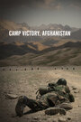 Смотреть «Camp Victory, Afghanistan» онлайн фильм в хорошем качестве