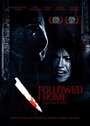 Смотреть «Followed Home» онлайн фильм в хорошем качестве