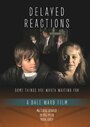 Delayed Reactions