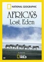 Смотреть «Africa's Lost Eden» онлайн фильм в хорошем качестве