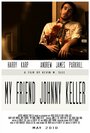 Смотреть «My Friend Johnny Keller» онлайн фильм в хорошем качестве