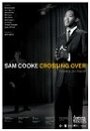 Sam Cooke: Crossing Over (2010) трейлер фильма в хорошем качестве 1080p