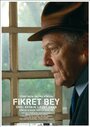 Fikret bey (2007) трейлер фильма в хорошем качестве 1080p