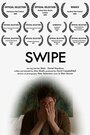 Смотреть «Swipe» онлайн фильм в хорошем качестве