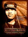 Смотреть «Rising from the Rails: The Story of the Pullman Porter» онлайн фильм в хорошем качестве