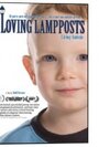 Смотреть «Loving Lampposts» онлайн фильм в хорошем качестве