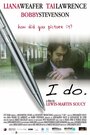 I Do (2010) трейлер фильма в хорошем качестве 1080p