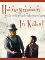 Смотреть «Honeymoon in Kabul» онлайн фильм в хорошем качестве