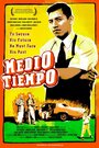 Medio tiempo (2001) трейлер фильма в хорошем качестве 1080p