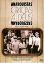 Слава Богу, анархисты (1984) кадры фильма смотреть онлайн в хорошем качестве