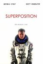 Superposition (2010) кадры фильма смотреть онлайн в хорошем качестве