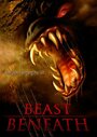 Beast Beneath (2011) трейлер фильма в хорошем качестве 1080p