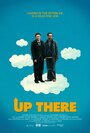 Смотреть «Up There» онлайн фильм в хорошем качестве