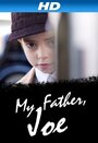 My Father, Joe (2010) кадры фильма смотреть онлайн в хорошем качестве