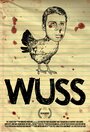 Смотреть «Wuss» онлайн фильм в хорошем качестве